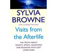 Visits from the Afterlife Browne, Sylvia (Auteur)