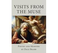 Visits from the Muse: Poetry and Memoirs