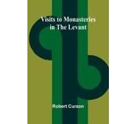 Visits To Monasteries In The Levant