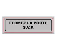 VISO PLAQUE DE SIGNALISATION FERMEZ LA PORTE S.V.P 3321362052115 SIGNALETIQUE PRO BAR CAFE RESTAURANT COMMERCE MAGASIN BUREAU ENTREPOT COMASOUND KARTEL CSK ONLINE
