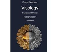 Visologie. Le langage du visage dans la santé et la maladie.