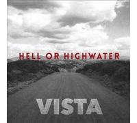 Vista by Hell Or Highwater [Audio CD] NEUF