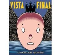Vista Final [Livre en VO] Burns, Charles (Auteur)