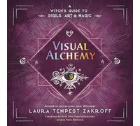 Visual Alchemy: A Witch's Guide to Sigils, Art & Magic