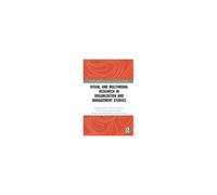 Visual And Multimodal Research In Organization And Management Studies