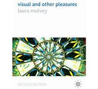 Visual and Other Pleasures, Language, Discourse, Society Series Laura Mulvey (Auteur)