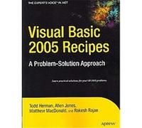 Visual Basic 2005 Recipes, The Expert's Voice in .NET Allen Jones, Matthew Macdonald, Rakesh Rajan, Todd Herman (Auteur)