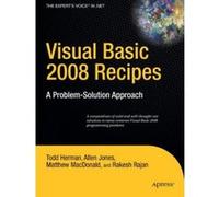 Visual Basic 2008 Recipes: A Problem-Solution Approach Herman, Todd, Jones, Allen, MacDonald, Matthew (Auteur)