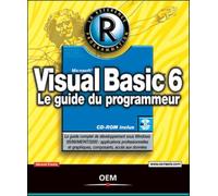 Visual Basic 6 : Le guide du programmeur