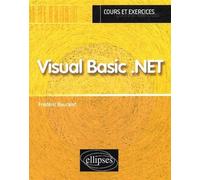 Visual Basic.NET Cours et exercices - Frédéric Baurand - Ellipses - broché - Etude