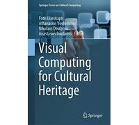 Visual Computing For Cultural Heritage