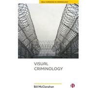 Visual Criminology by Bill Eastern Kentucky University McClanahan Bill Eastern Kentucky University McClanahan (Auteur)