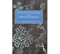 Visual Culture And Archaeology
