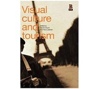 Visual Culture And Tourism