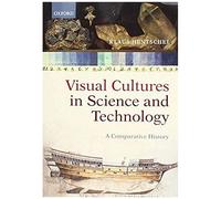 Visual Cultures In Science And Technology