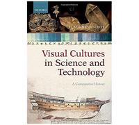 Visual Cultures In Science And Technology