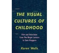 Visual Cultures Of Childhood