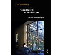 Plaisir visuel en architecture : lumière du jour, vision et vue – Routledge