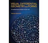 Géométrie différentielle visuelle et formes – Un drame mathématique en cinq actes