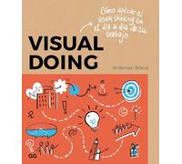 Visual doing: Como aplicar el visual thinking en el día a día de tu trabajo