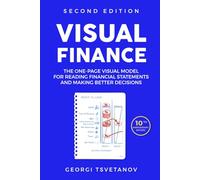 Visual Finance: The One-Page Model for Reading Financial Statements and Making Better Business Decisions