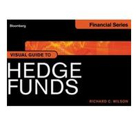 Visual Guide to Hedge Funds by Richard C. Hedge Fund Group Wilson Richard C Wilson (Auteur)