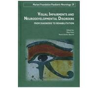 Visual Impairments And Neurodevelopmental Disorders - From Diagnosis To Rehabilitation
