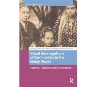 Visual Interrogations of Femininities in the Malay World