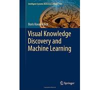 Visual Knowledge Discovery And Machine Learning