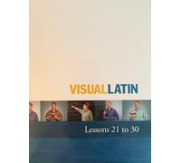 Visual Latin Lessons 21-30