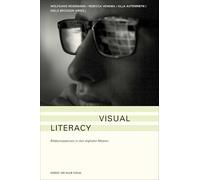 Visual Literacy: Bildkompetenzen in den digitalen Medien