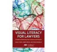 Visual Literacy for Lawyers A Guide to Enhancing Your Contracts and Practice - Olga V. Mack - American Bar Association - ebook (ePub) - Livre