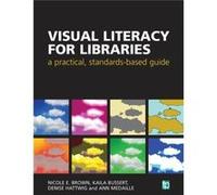 Visual Literacy for Libraries by Ann Medaille Ann Medaille (Auteur)