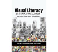 Visual Literacy In The K-12 Social Studies Classroom