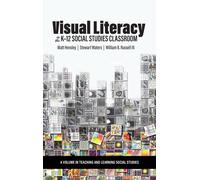Visual Literacy In The K-12 Social Studies Classroom