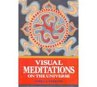 Visual Meditations on the Universe James Scudday Perkins (Auteur)
