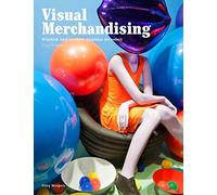 Merchandising visuel – Vitrines et présentations en magasin pour la vente au détail – 3e édition