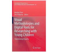 Visual Methodologies And Digital Tools For Researching With Young Children