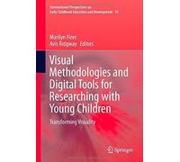 Visual Methodologies And Digital Tools For Researching With Young Children