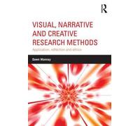 Visual, Narrative And Creative Research Methods