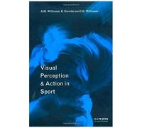 Visual Perception And Action In Sport