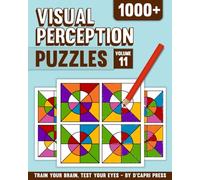 Visual Perception Puzzles Volume 11: 1000+ Color Matching Challenges to Boost Focus, Memory, and Visual Skills | Brain Training Puzzle Book for Adults and Teens