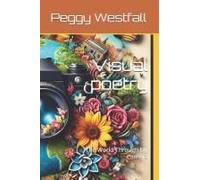 Visual Poetry: The World Through My Camera