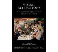 Visual Reflections: A Perceptual Deficit and Its Implications