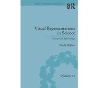 Visual Representations in Science: Concept and Epistemology (History and Philosophy of Technoscience) - [Version Originale] Inconnu (Auteur)