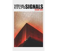 Visual Signals: (ISSUE ONE)