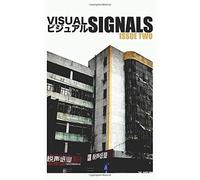 Visual Signals: Issue Two: (Color Edition)