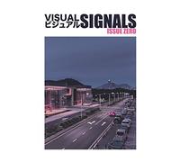 Visual Signals: (ISSUE ZERO)