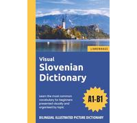 Visual Slovenian Dictionary - Learn the most common vocabulary for beginners organised by topic - Bilingual Illustrated Picture Dictionary