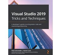 Visual Studio 2019 Tricks And Techniques
